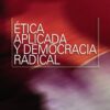 Ética Aplicada y Democracia Radical -0