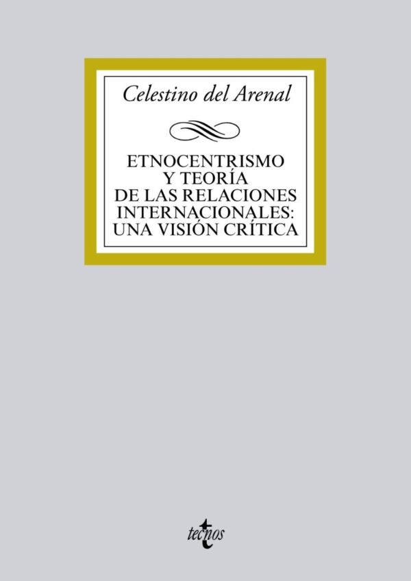 Etnocentrismo y teoría de las relaciones internacionales : una visión crítica-0