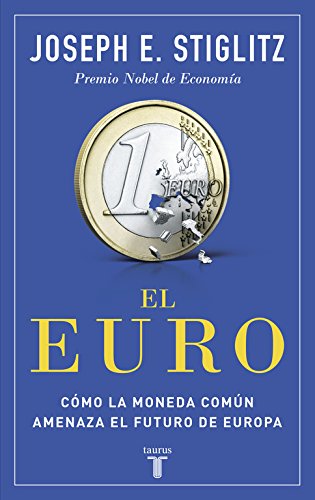 Euro. Cómo la Moneda Común Amenaza el Futuro de Europa -0