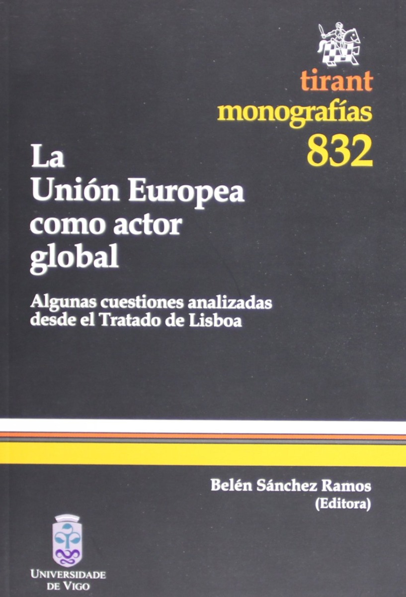 Unión Europea como Actor Global Algunas Cuestiones Analizadas desde el Tratado de Lisboa-0