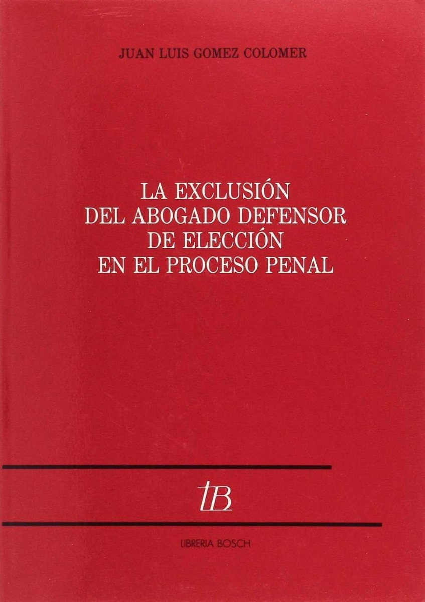 Exclusión del Abogado Defensor de Elección en el Proceso penal -0