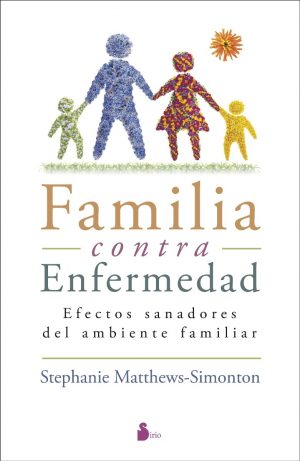 Familia contra enfermedad. Efectos sanadores del ambiente familiar-0
