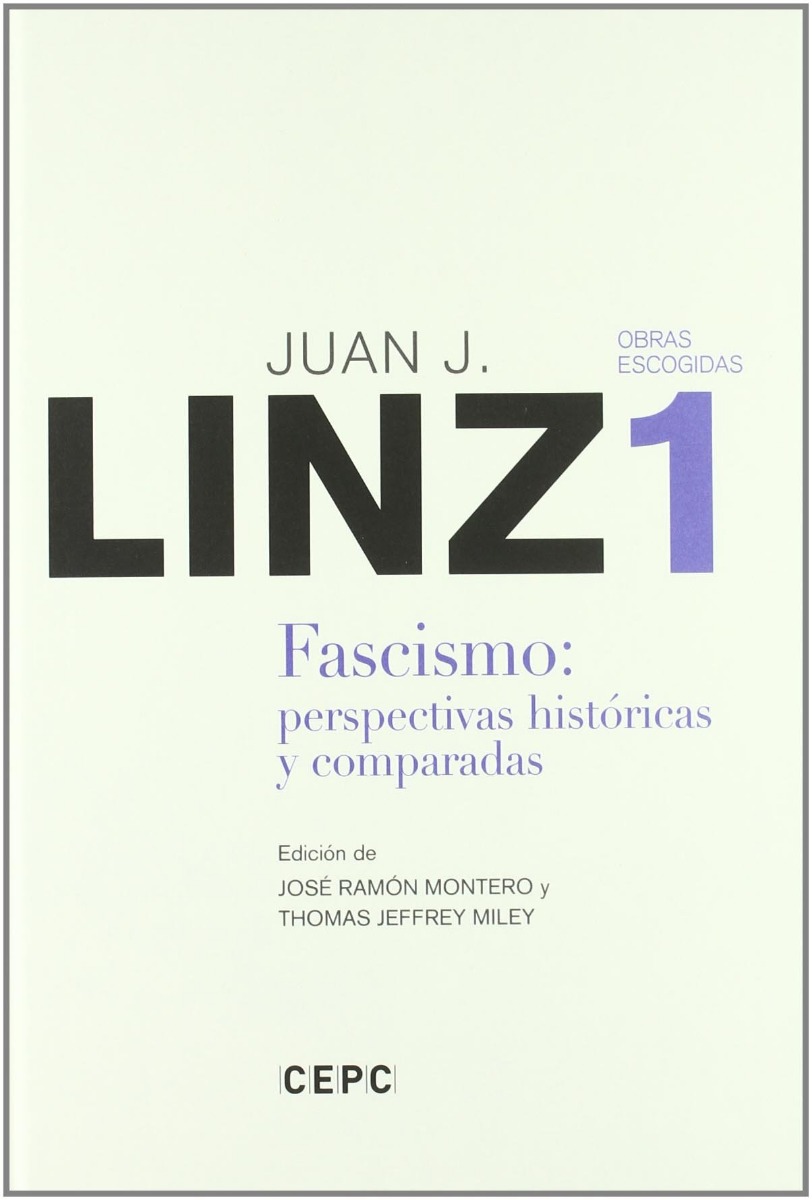 Obras Escogidas, I. Fascismo: Perspectivas Históricas y Comparadas. LINZ-1.-0