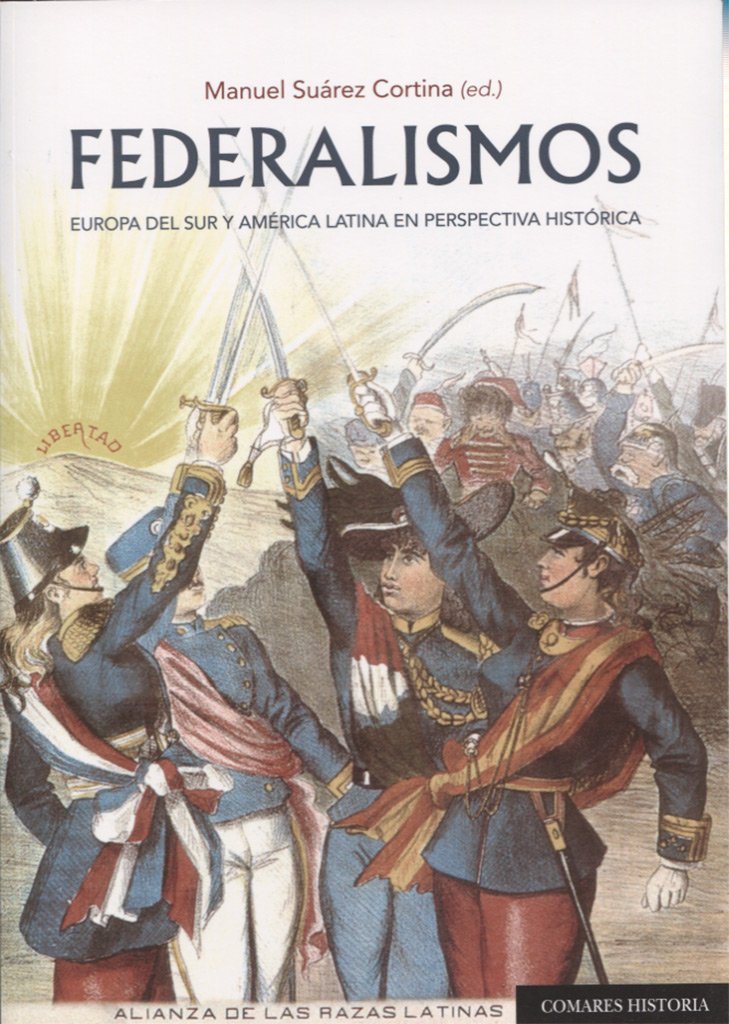 Federalismos. Europa del Sur y América Latina en Perspectiva Histórica-0