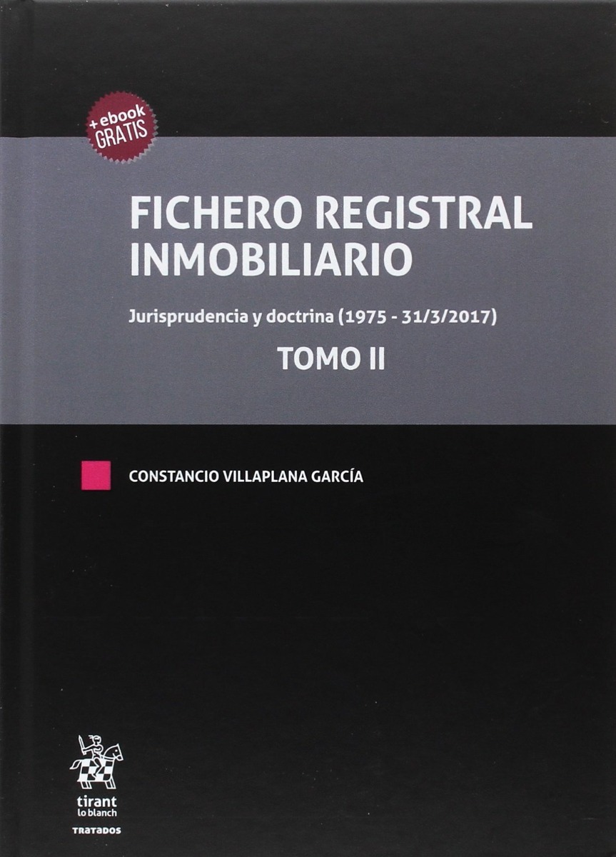 Fichero Registral Inmobiliario. Jurisprudencia y Doctrina (1975-31/3/2017). 3 Tomos-0