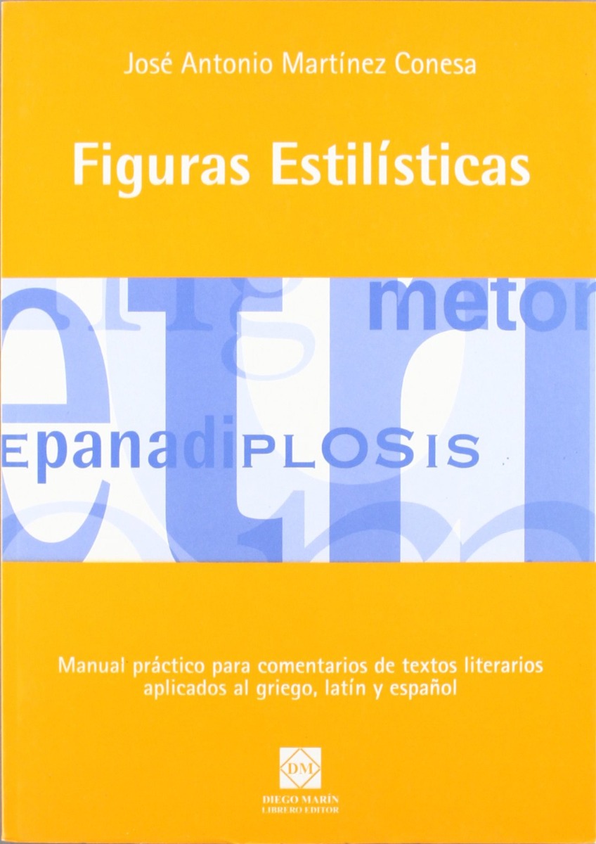 Figuras Estilísticas. Manual Práctico para Comentarios de Textos Aplicados al Griego, Latín y Español.-0