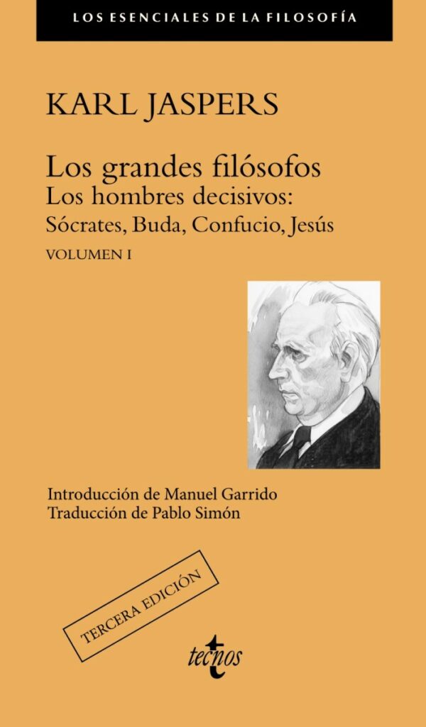 Los grandes filósofos. Volumen I Los Hombres Decisivos: Sócrates, Buda, Confucio, Jesús-0