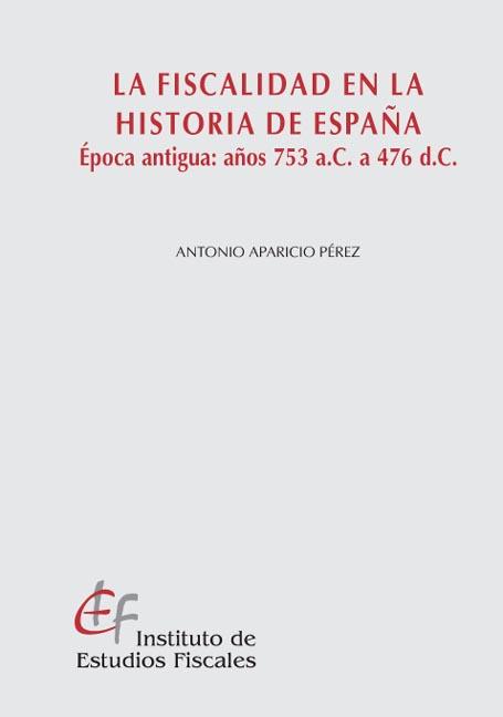 Fiscalidad en la Historia de España. Epoca Antigua: Años 753 A.C. a 476 D.C.-0