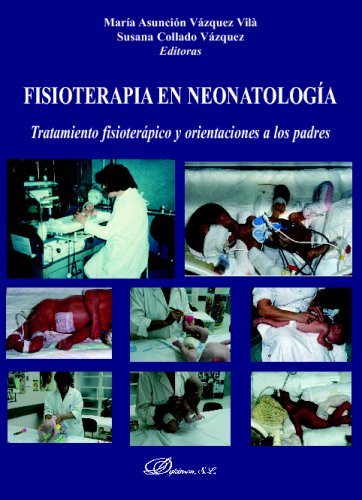 Fisioterapia en Neonatología: Tratamiento Fisioterápico y Orientaciones a los Pobres.-0