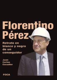 Florentino Pérez Retrato en Blanco y Negro de un Conseguidor-0