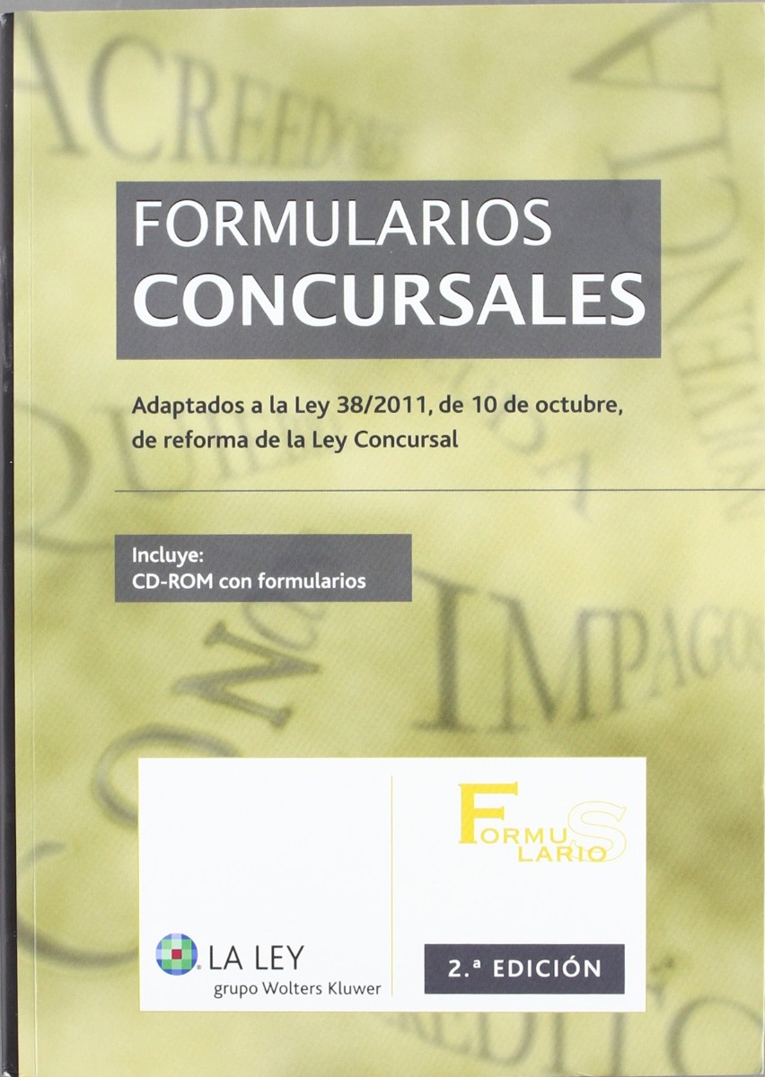 Formularios Concursales 2012. Adaptados a la Ley 38/2011, de 10 de Octubre, de Reforma Ley Concursal.-0