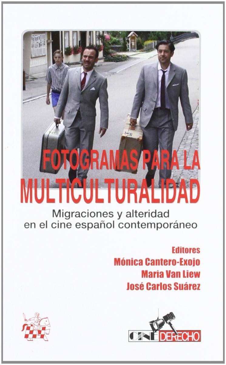 Fotogramas para la Multiculturalidad. Migraciones y Alteridad en el Cine Español Contemporáneo.-0