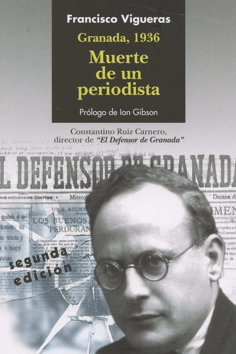Granada 1936. Muerte de un Periodista. Constantino Ruiz Carnero (1887-1936) -0