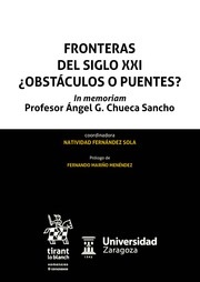 Fronteras del Siglo XXI ¿Obstáculos o Puentes? In memoriam Profesor Ángel G. Chueca Sancho-0