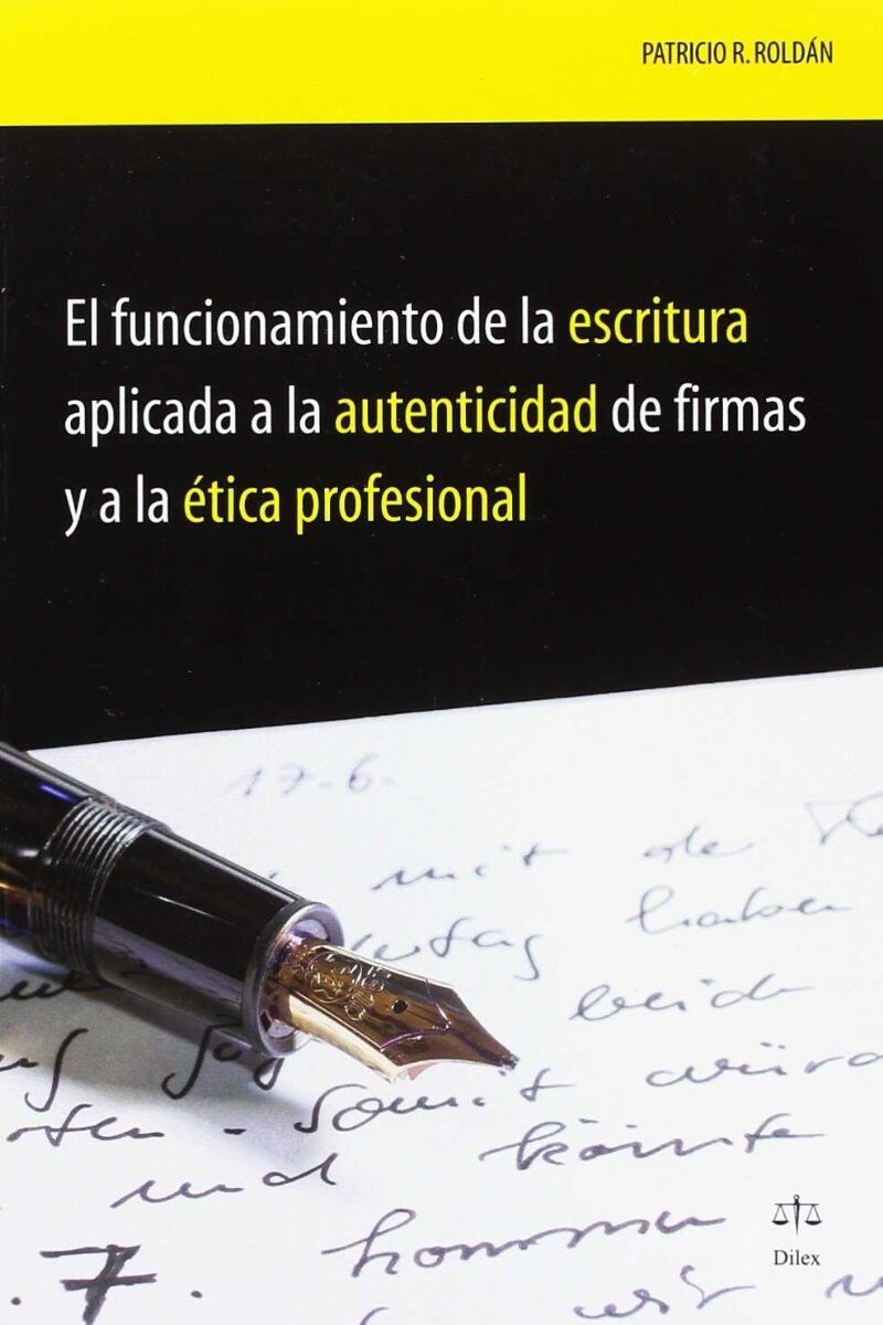 Funcionamiento de la escritura aplicada a la autenticidad de firmas y a la ética profesional-0