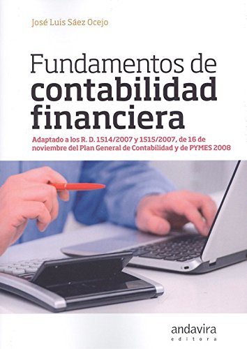 Fundamentos de Contabilidad Financiera Adaptado a los R.D. 1514/2007 Y 1515/2007, DE 16 Noviembre del Plan General de Contabilida-0