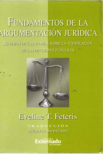 Fundamentos de la Argumentación Jurídica. Revisión de las Teorías sobre la Justificación de las Decisiones Judiciales-0