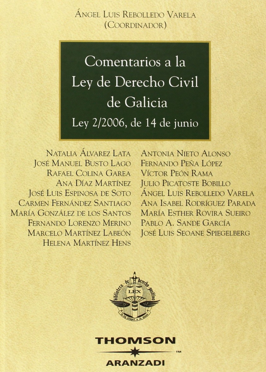 Comentarios a la Ley de Derecho Civil de Galicia. Ley 2/2006 de 14 de Junio.-0