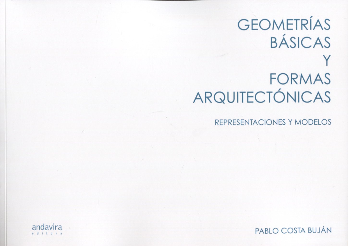 Geometrías Básicas y Formas Arquitectónicas. Representaciones y Modelos-0