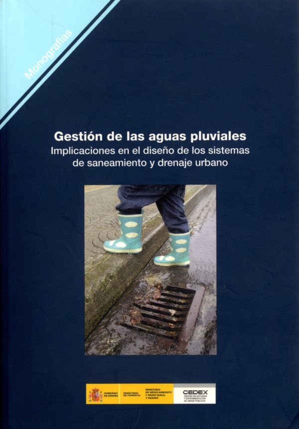 Gestión de las Aguas Pluviales. Implicaciones en el Diseño de los Sistemas de Saneamiento y Drenaje Urbano-0