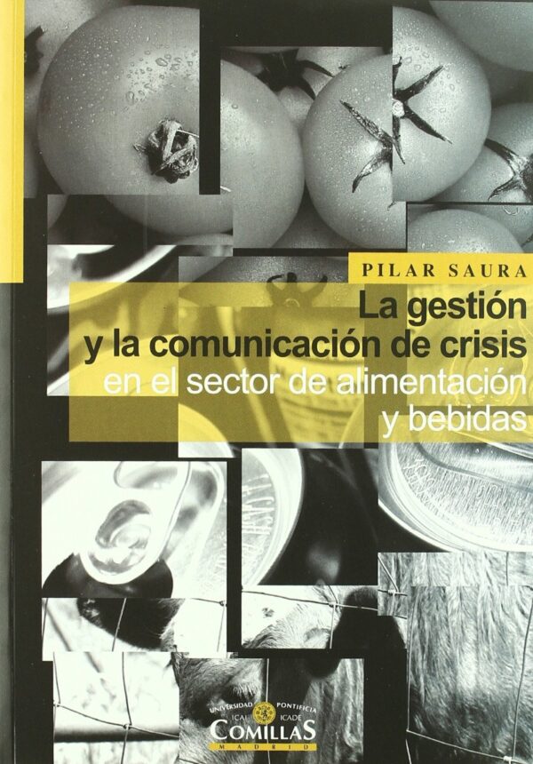 Gestión y la Comunicación de Crisis en el Sector de alimentación y bebidas El análisis del caso español. La referencia a Europa y a EE.UU.-0