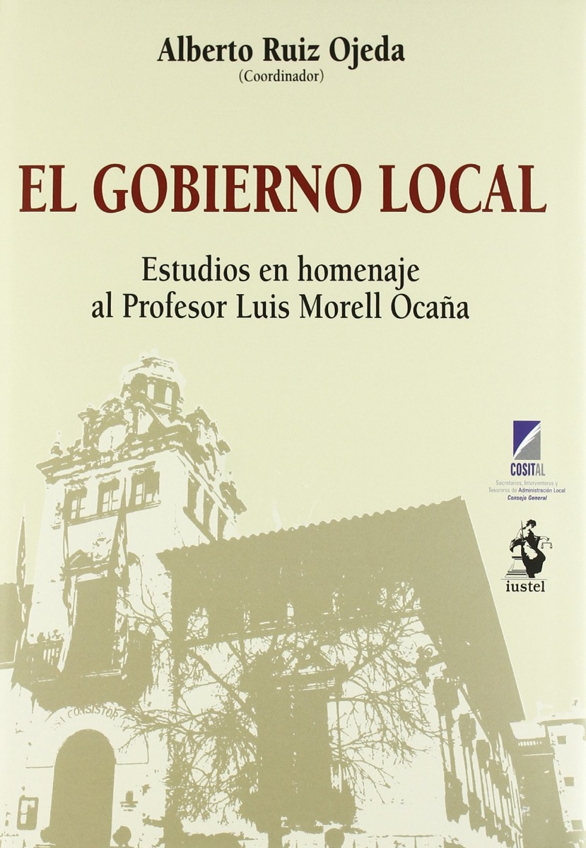Gobierno Local. Estudios en Homenaje al Profesor Luis Morell Ocaña -0