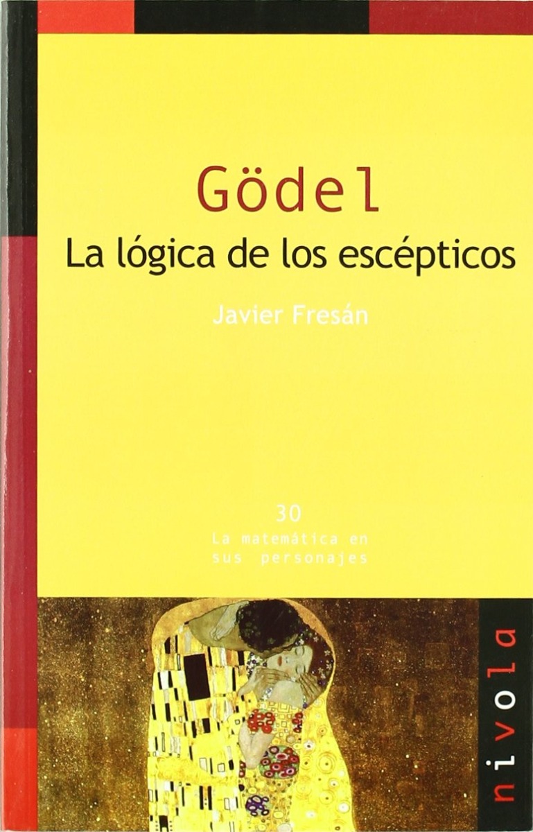 Gödel. La Lógica de los Escepticos. -0
