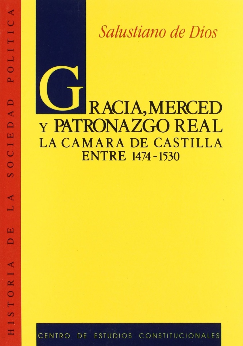 Gracia, Merced y Patronazgo Real. Cámara de Castilla entre 1974-1530 -0