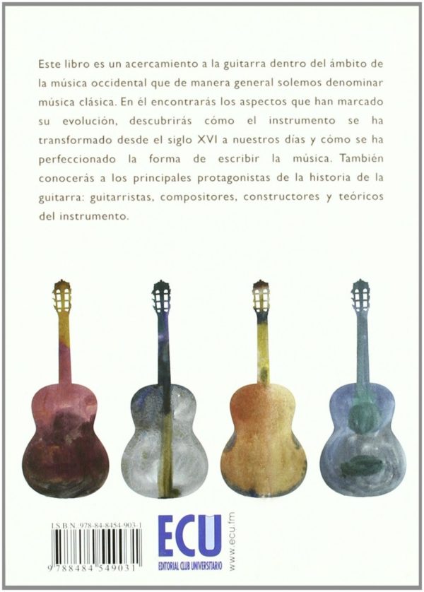 Guitarra: Historia, Organología y Repertorio. Material para la Asignatura de Literatura del Instrumento Principal.-29004