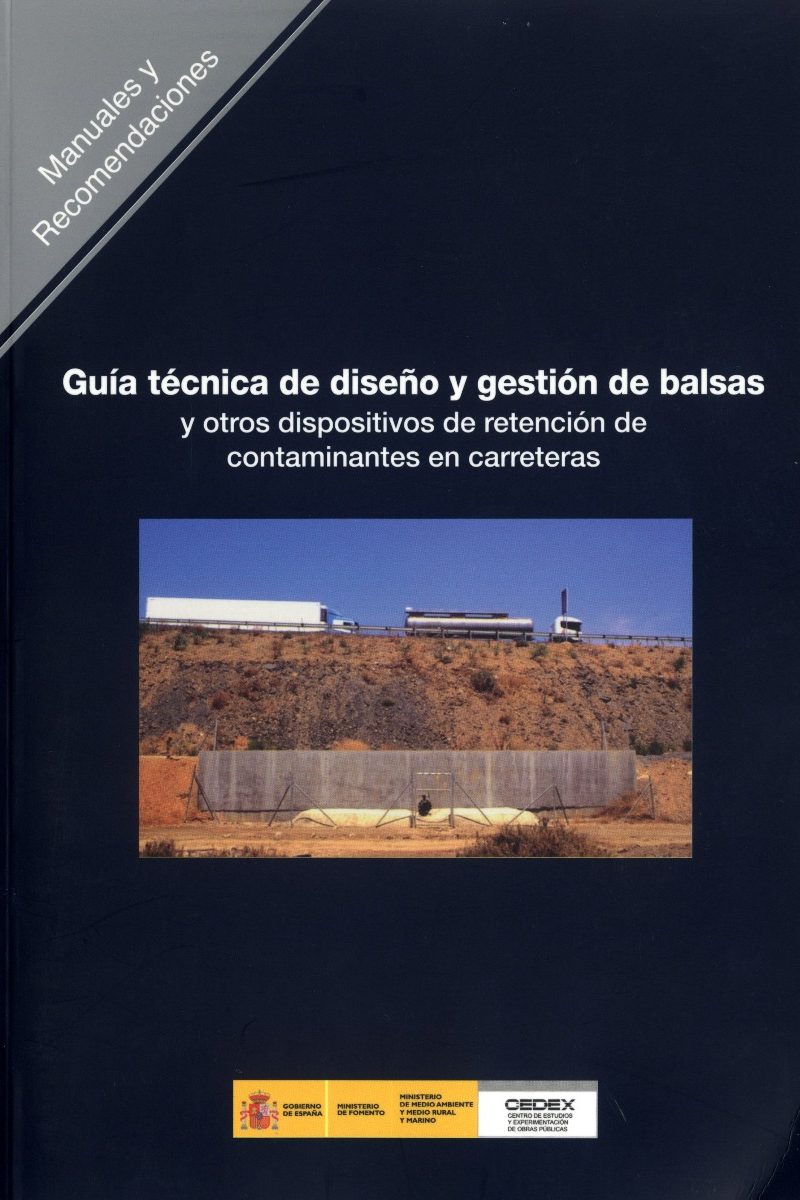 Guía Técnica de Diseño y Gestión de Balsas y Otros Dispositivos de Retención de Contaminantes en Carreteras-0