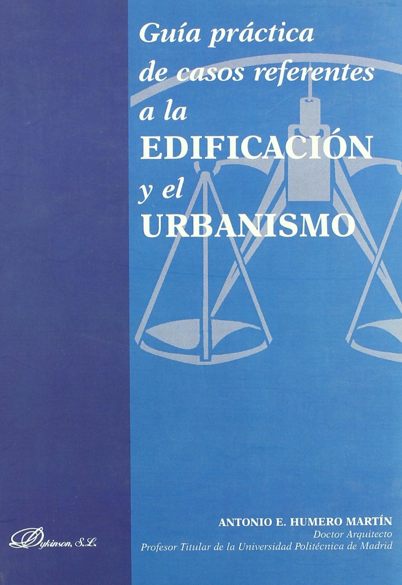 Guía Práctica de Casos Referentes a la Edificación y el Urbanismo -0