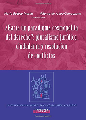 Hacia un Paradigma Cosmopolita del Derecho?: Pluralismo Jurídico, Siudadanís y Resolución de Conflictos.-0