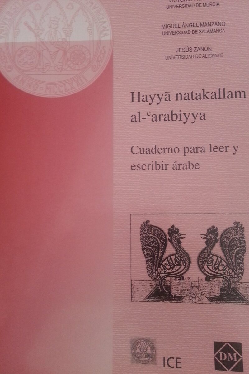 Hayya Natakallam al-Arabiyya. Cuaderno para Leer y Escribir Arabe.-0