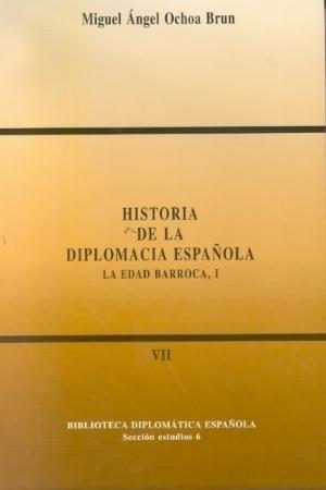 Historia de la Diplomacia Española, 7. La Edad Barroca, I-0