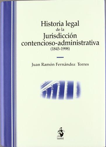 Historia Legal de la Jurisdicción Contencioso-Administrativa (1845-1998)-0