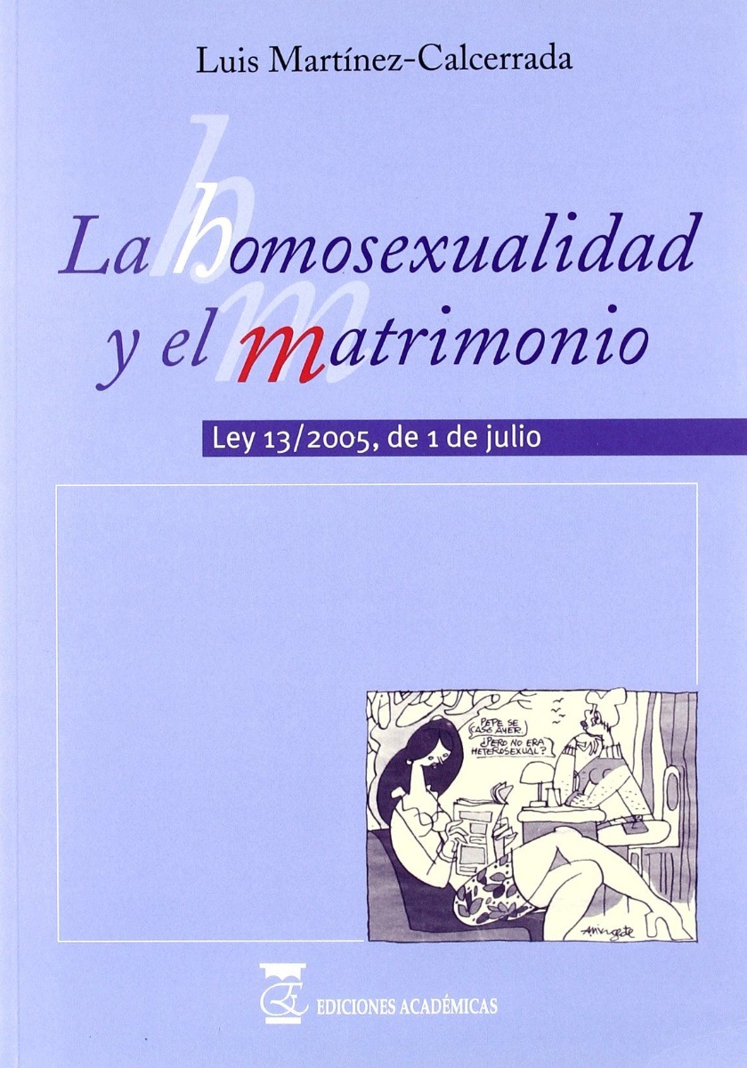 Homosexualidad y el Matrimonio. Ley 13/2005 -0