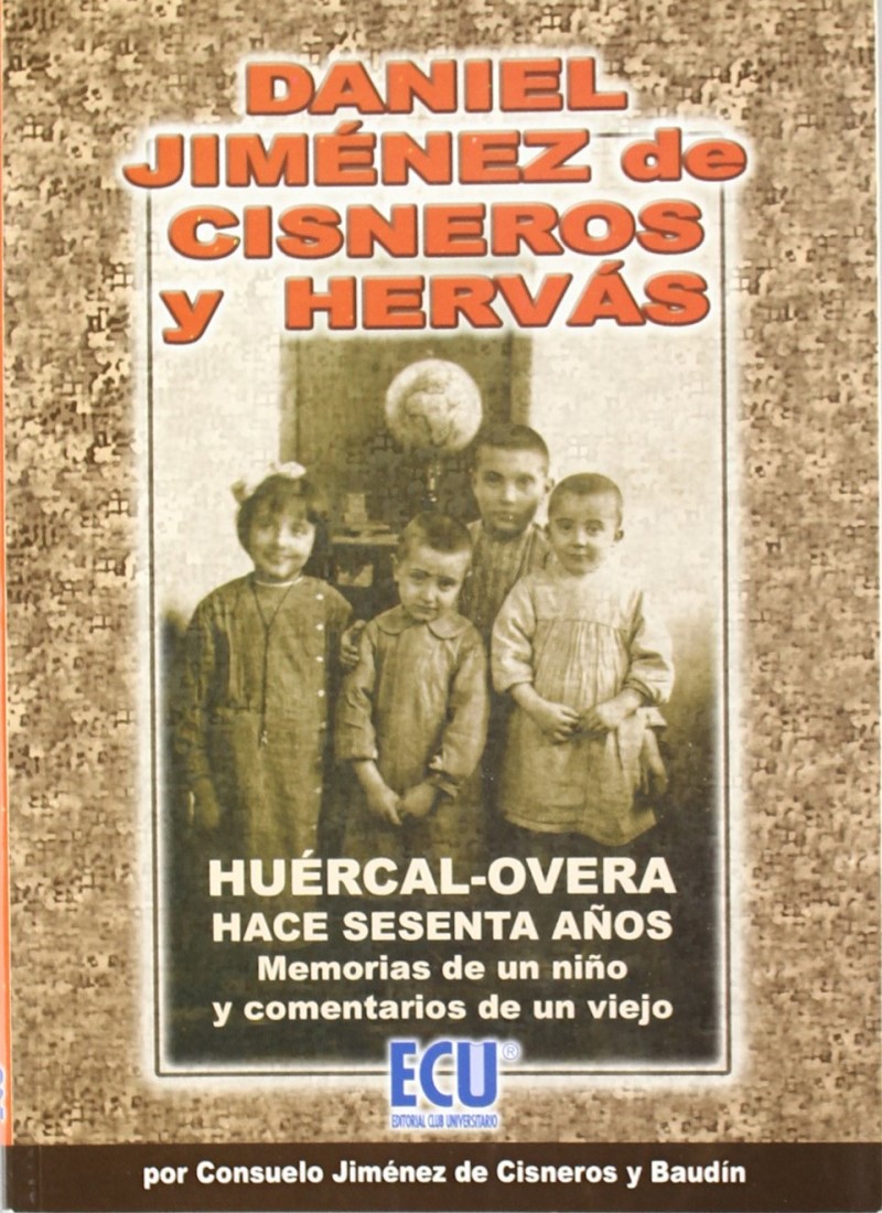 Huércal-Overa hace sesenta años. Memorias de un niño y comentarios de un viejo.-0