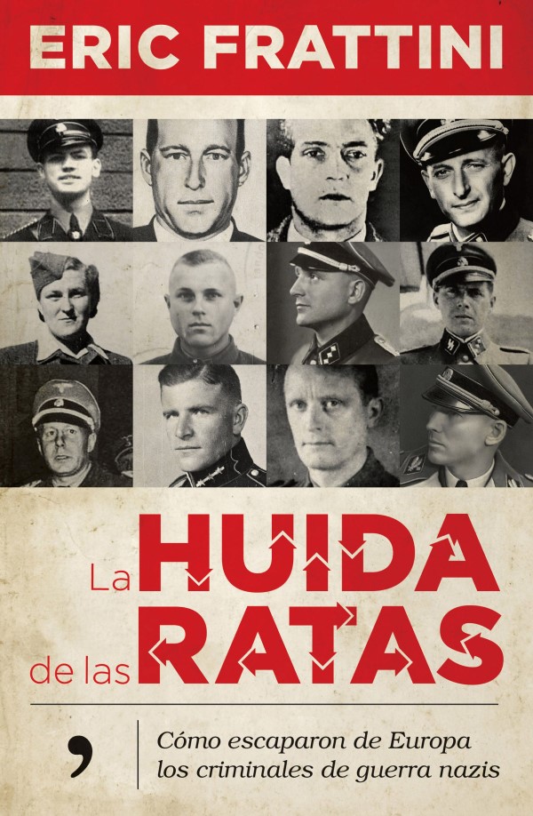 Huida de las Ratas. Cómo Escaparon de Europa los Criminales de Guerra Nazis-0