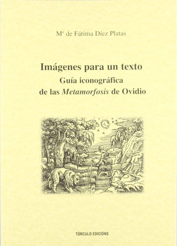 Imágenes para un Texto. Guía Iconográfica de las Metamorfosis de Ovidio-0