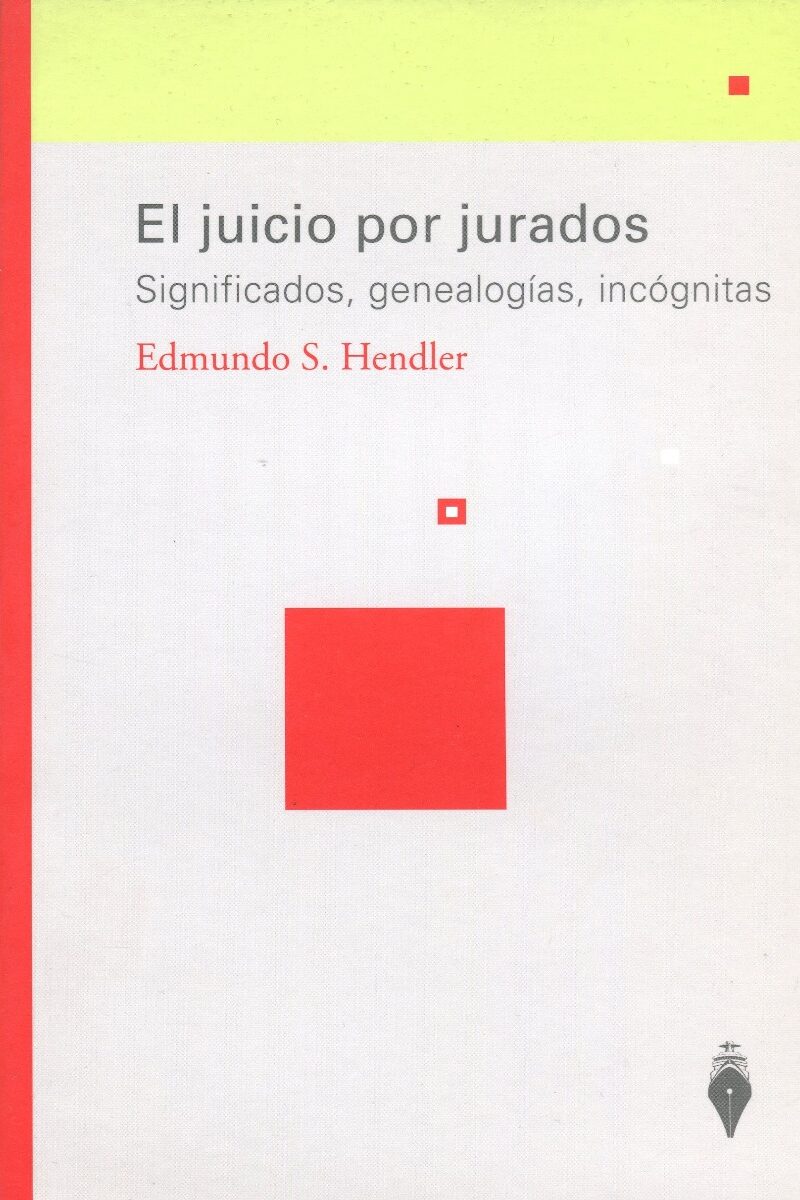 El juicio por jurados/ Edmundo S. Hendler / 9789879120873