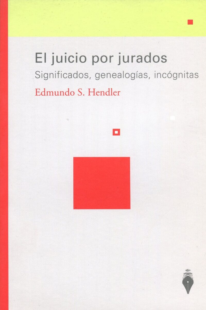 Juicio por Jurados. Significados, Genealogías, Incógnitas.-0