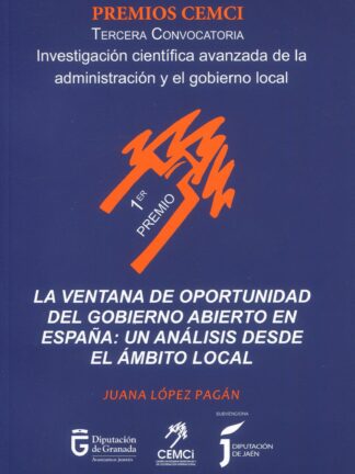 La ventana de oportunidad del gobierno abierto en España Un análisis desde el ámbito local