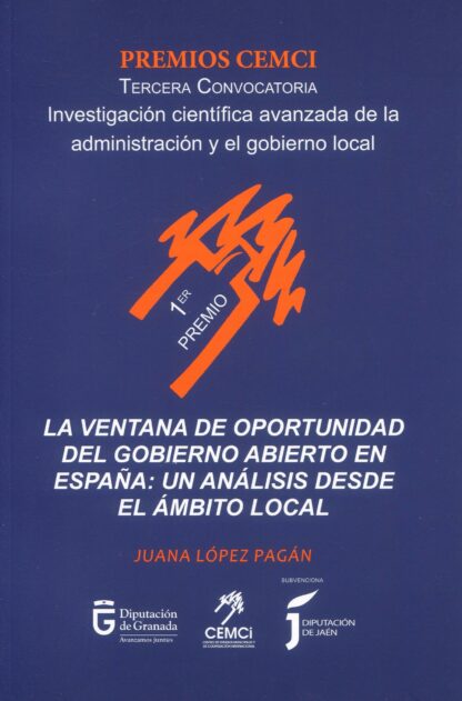 La ventana de oportunidad del gobierno abierto en España Un análisis desde el ámbito local