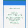 Raíces Intelectuales del Pensamiento Económico Moderno. -0