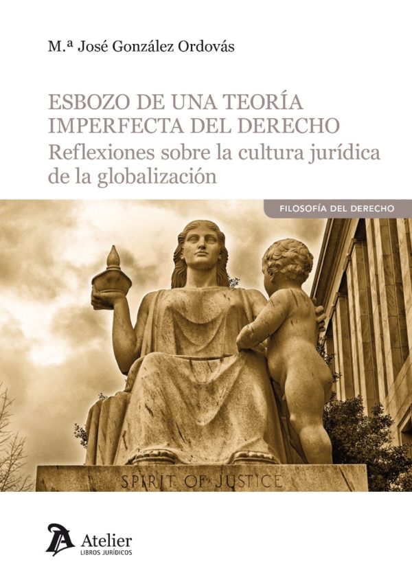 Esbozo de una Teoría Imperfecta del Derecho. Reflexiones sobre la Cultura Jurídica de la Globalización -0