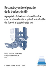 Reconstruyendo el pasado de la traducción (II) A propósito de las imprentas/editoriales y de las obras científicas y técnicas traducidas-0