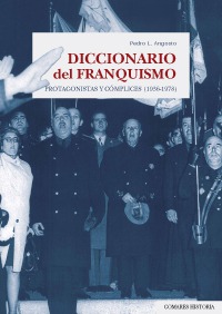 Diccionario del Franquismo Protagonistas y Cómplices (1936-1978)-0