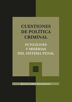 Cuestiones de Política Criminal: Funciones y Miserias -0