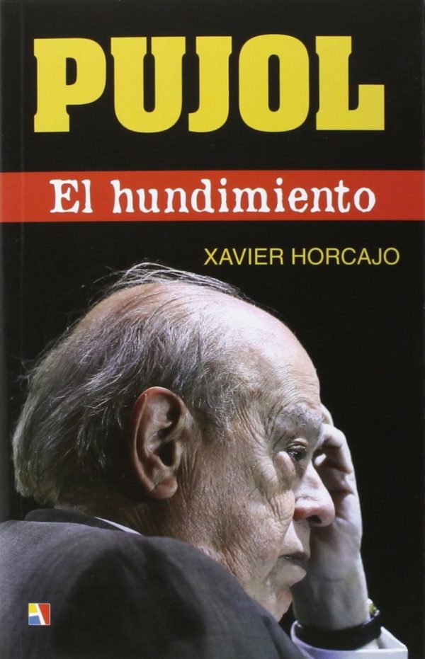 Pujol. El hundimiento -0