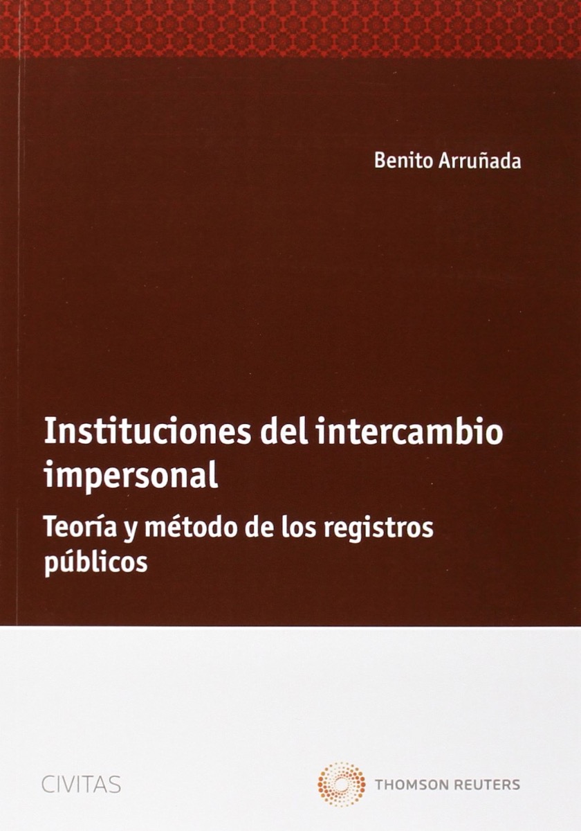 Instituciones del Intercambio Impersonal. Teoría y Método de los Registros Públicos-0